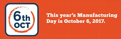 This year's manufacturing day is October 6, 2017